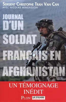 Journal d'un soldat français en Afghanistan, Un témoignage inédit