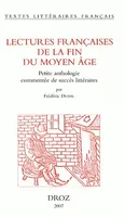 Lectures françaises de la fin du Moyen Age : petite anthologie commentée de succès littéraires