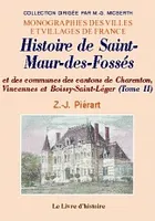 Saint-Maur-des-Fossés (histoire de) et les communes des cantons de charenton, vincennes... tome ii