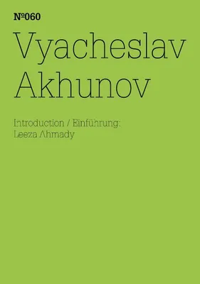 Documenta 13 Vol 60 Vyacheslav Akhunov /anglais/allemand