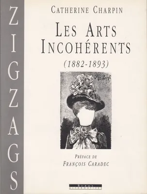 Les Arts incohérents, (1882-1893)