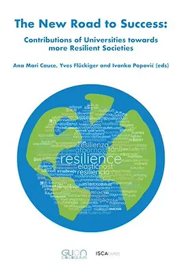 The new road to success, Contributions of universities towards more resilient societies