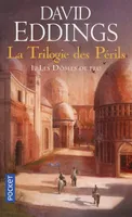 La trilogie des périls., 1, La Trilogie des Périls - tome 1 Les Dômes de feu