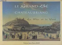 Le Grand-Bé Chateaubriand - La mer et le vent.