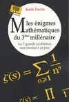 Les énigmes mathématiques du 3e millénaire : les 7 grands problèmes non résolus à ce jour, Les 7 grands problèmes non résolus à ce jour