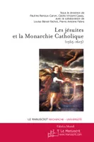 Les Jésuites et la Monarchie catholique (1565-1615)
