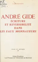 André Gide : Écriture et réversibilité dans «Les Faux-monnayeurs»