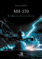 MH-370, À la Recherche de la Vérité