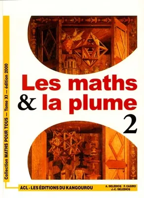 Les maths & la plume., Volume 2, Les maths et la plume