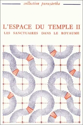 L'espace du temple, Tome II : Les sanctuaires dans le royaume