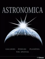 Astronomica / galaxies, planètes, étoiles, cartes des constellations, explorations spatiales