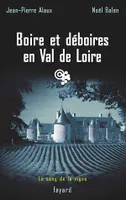 Boire et déboires en Val de Loire, Le sang de la vigne, tome 15