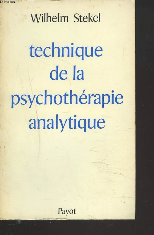 Technique de la psychoth√©rapie analytique Wilhelm Stekel