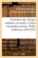 Union interparlementaire, XVIIe conférence. Genève, 18-20 septembre 1912, Limitation des charges militaires et navales