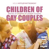 Children of Gay Couples, Stories of Children of Lesbian Couples