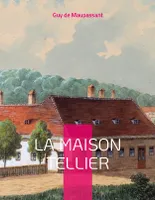 La Maison Tellier, Célèbre nouvelle de Maupassant