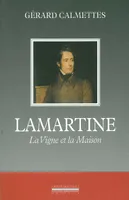 Lamartine, La Vigne et la Maison