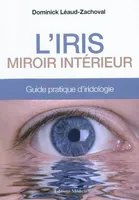 L'iris, miroir intérieur, miroir intérieur