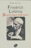 Friedrich Liebling psychologue libertaire, psychologue libertaire