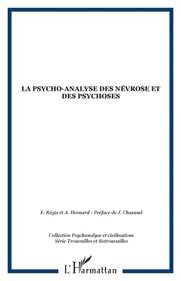 La psycho-analyse des névroses et des psychoses