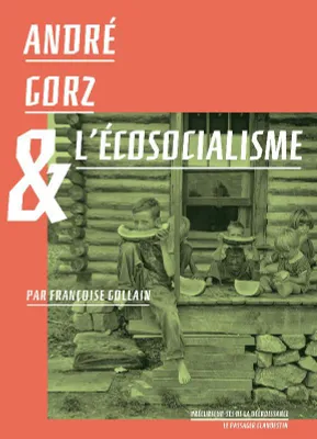 André Gorz & l'écosocialisme