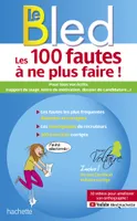 Bled-Projet Voltaire, Les 100 fautes à ne plus faire ! (certif Voltaire)