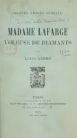 Madame Lafarge, Voleuse de diamants