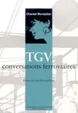 TGV, CONVERSATIONS FERROVIAIRES, conversations ferroviaires