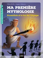 17, Ma première mythologie - Prométhée et le feu de l'Olympe CP/CE1 6/7 ans