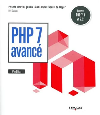 PHP 7 avancé, Couvre PHP 7.1 et 7.2