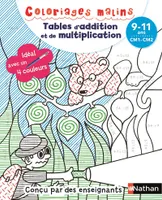 Coloriages malins - Tables d'addition et de multiplication CM1-CM2 - 9-11 ans