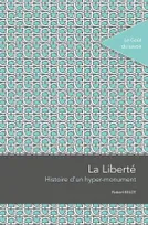 La Liberté, Histoire d'un hyper-monument