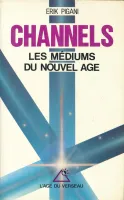 Channels Les Médiums Du Nouvel Age, les médiums du Nouvel âge