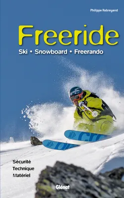 Freeride, Ski, snowboard, freerando