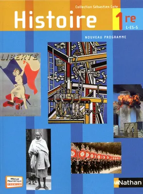 Histoire 1re L, ES, S / livre de l'élève, programme 2011, programme 2011