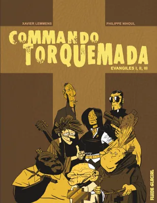 Commando Torquemada / intégrale