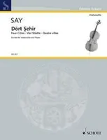 Dört Sehir (Quatre villes), Sonate pour violoncelle et piano. op. 41. cello and piano.