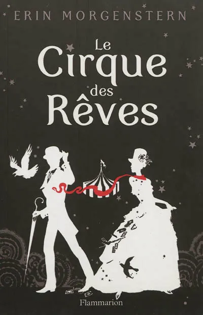 Livres Littérature et Essais littéraires Romans contemporains Etranger Le cirque des rêves Erin Morgenstern