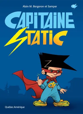 Capitaine Static, Capitaine Static, tome 1
