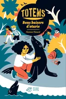 4, Totems - Tome 4, Bons baisers d'otarie