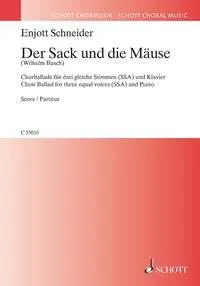 Der Sack und die Mäuse, Chorballade nach Wilhelm Busch. 3 equal voices (SSA) and piano. Partition.