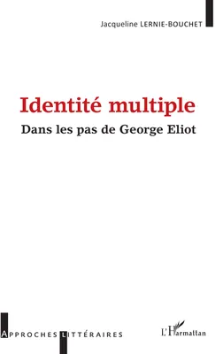Identité multiple, Dans les pas de George Eliot
