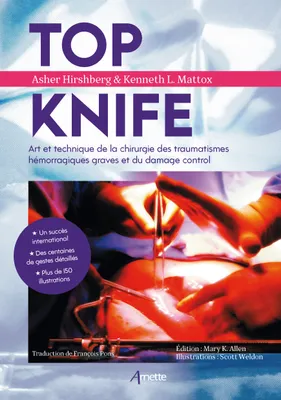Top Knife, Art et technique de la chirurgie des traumatismes hémorragiques graves et du damage control