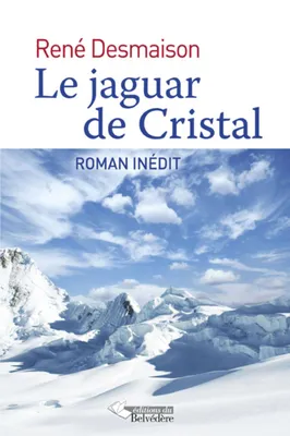 Le jaguar de Cristal, Roman inédit