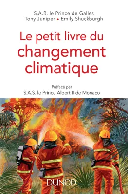 Le petit livre du changement climatique, Préfacé par SAS le Prince Albert II de Monaco