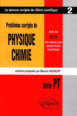 Physique et Chimie posés aux concours scientifiques, PT - 1997 - Tome 2, série PT 1997