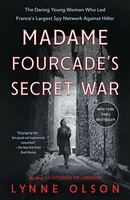 Madame Fourcade's Secret War /anglais