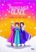 3, Les princesses de glace - tome 3 L'arc-en-ciel gelé
