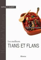 Les meilleurs tians et flans - 40 recettes salées et sucrées - Nathalie Valmary