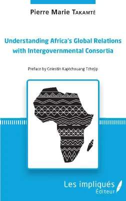 Understanding Africa's global relations with intergovernmental consortia